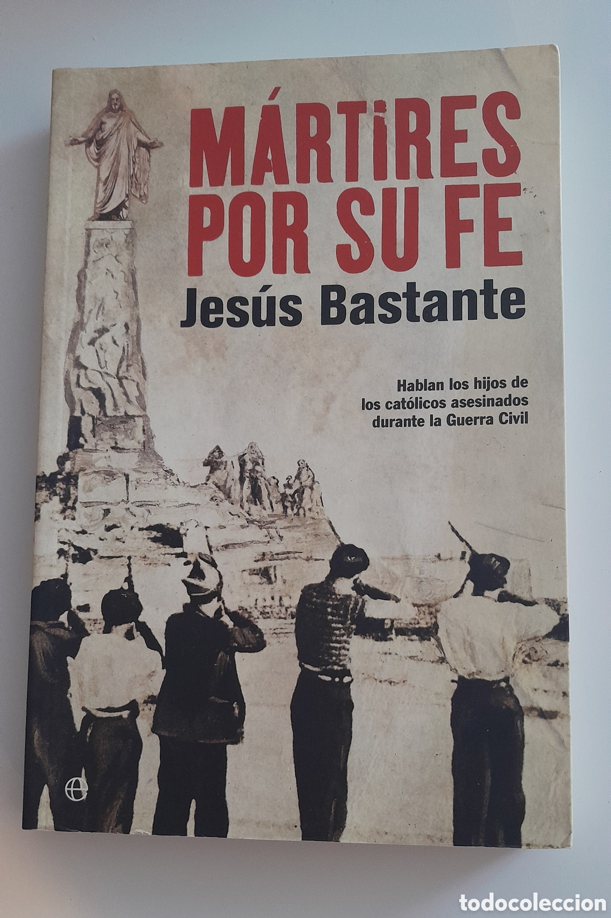 Libros de segunda mano: M&Aacute;RTIRES POR SU FE. JESUS BASTANTE. LA ESFERA DE LOS LIBROS