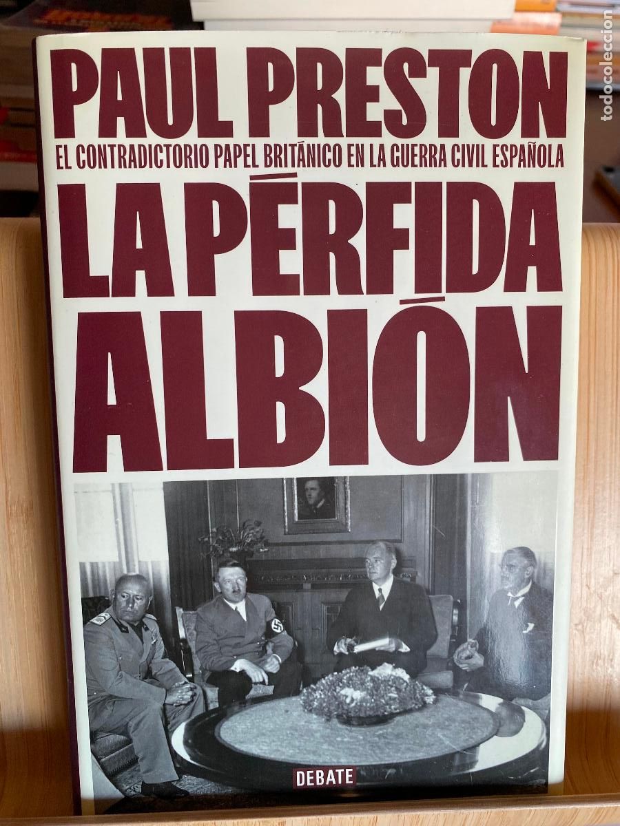 Libros de segunda mano: LA P&Eacute;RFIDA ALBI&Oacute;N. PAUL PRESTON. EDITORIAL DEBATE