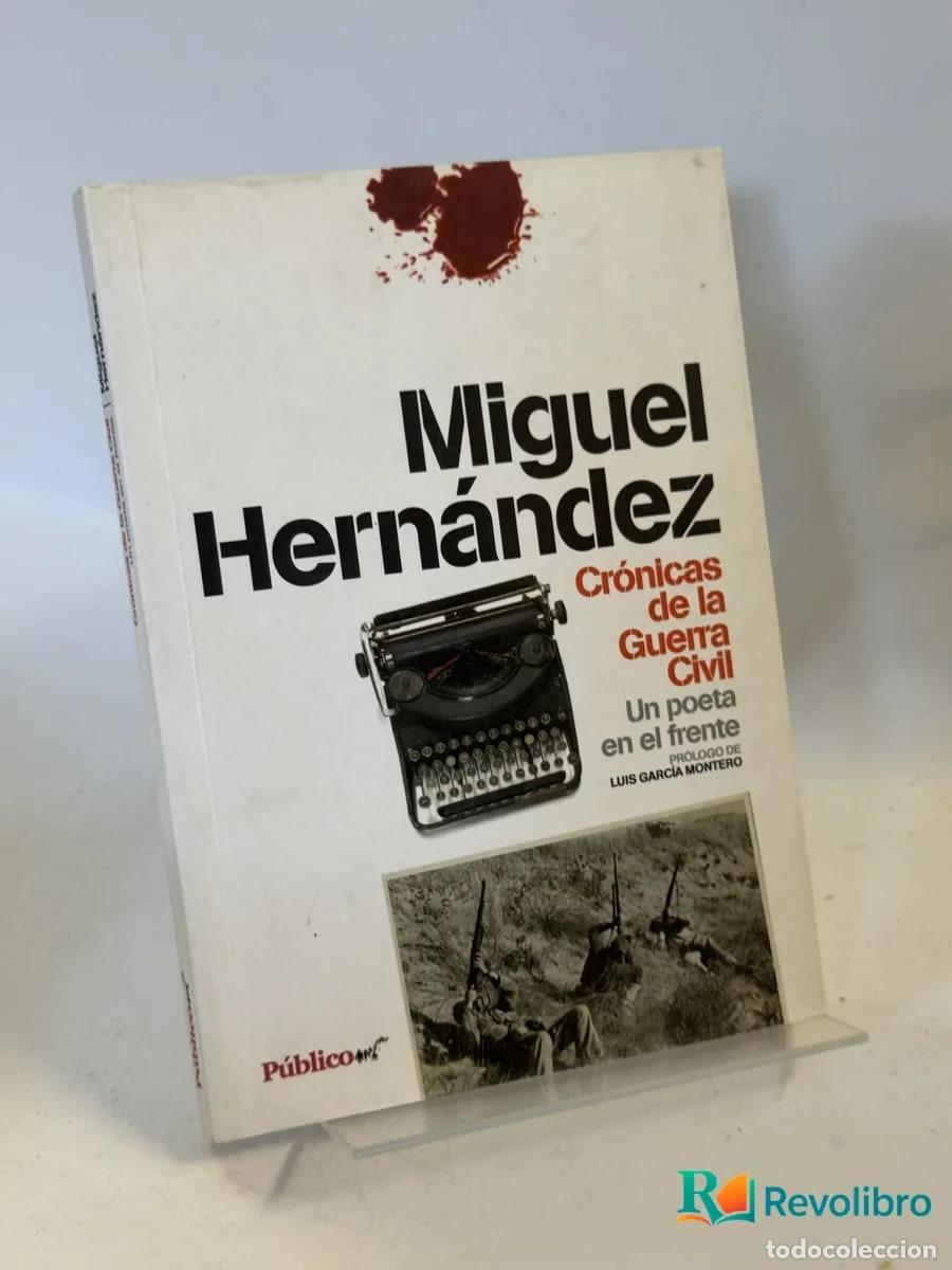 Libros de segunda mano: Cr&oacute;nicas de la Guerra Civil - Miguel Hern&aacute;ndez