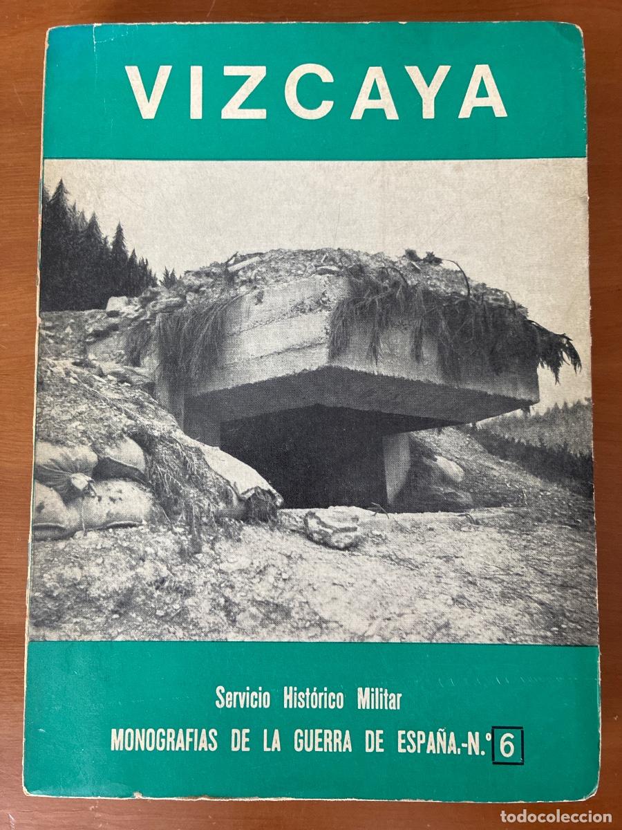 Libros de segunda mano: VIZCAYA. MARTINEZ BANDE, Jose Manuel. Monografias Guerra de Espa&ntilde;a numero 6. Primera edici&oacute;n