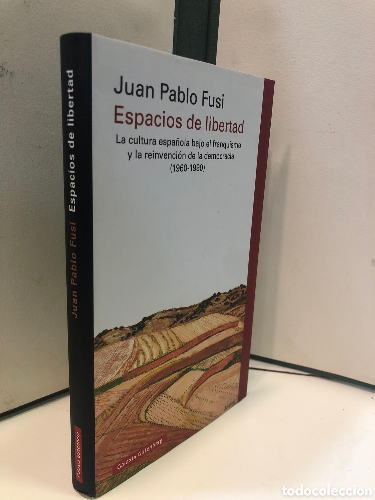Second hand books: Espacios de libertad. La cultura espa&ntilde;ola bajo el franquismo y la reinvenci&oacute;n... - Juan Pablo Fusi