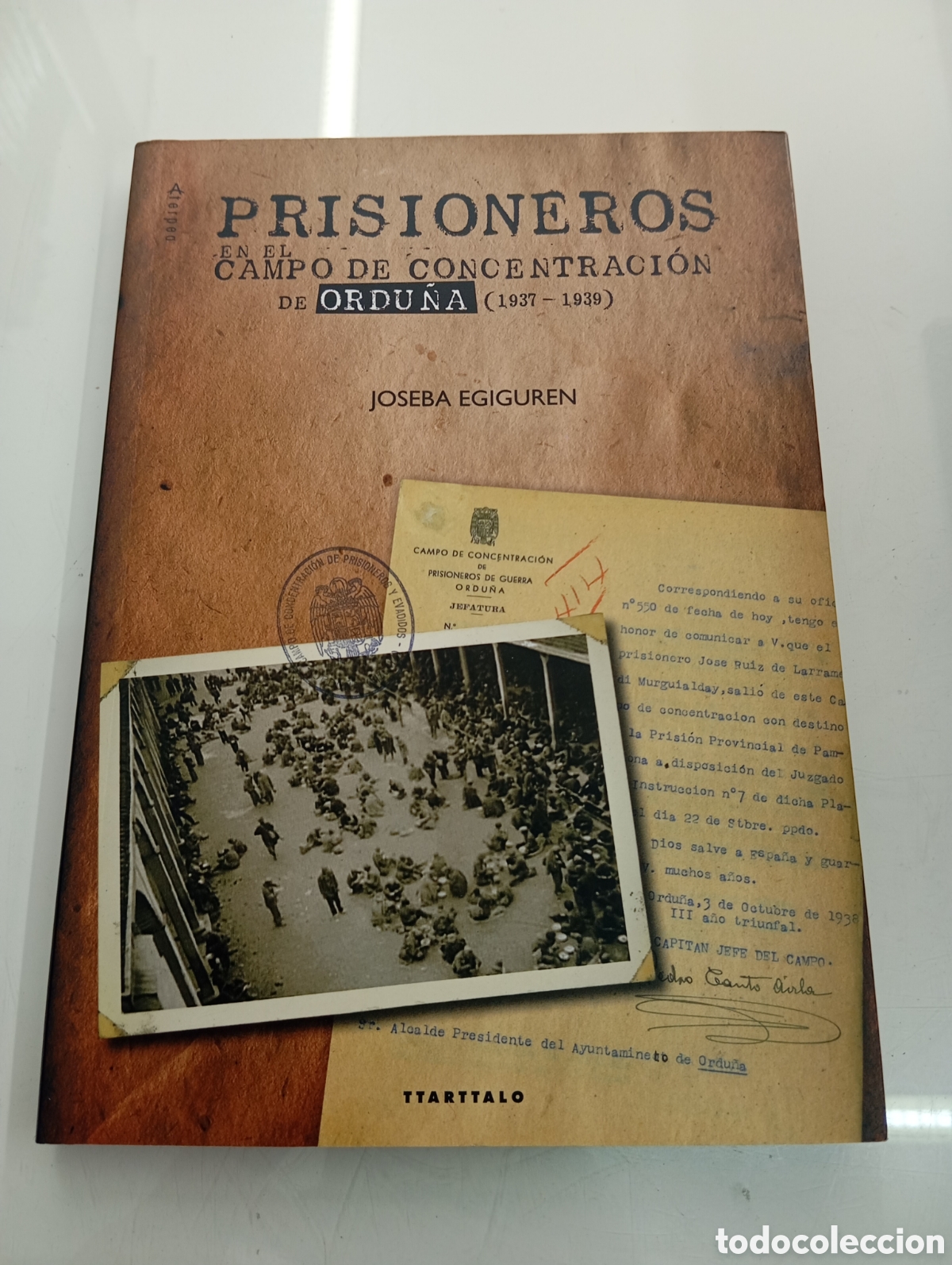 Libros de segunda mano: PRISIONEROS EN EL CAMPO DE CONCENTRACION DE ORDU&Ntilde;A 1937-1939 EGIGUREN MANDALUNIZ, JOSEBA PAIS VASCO