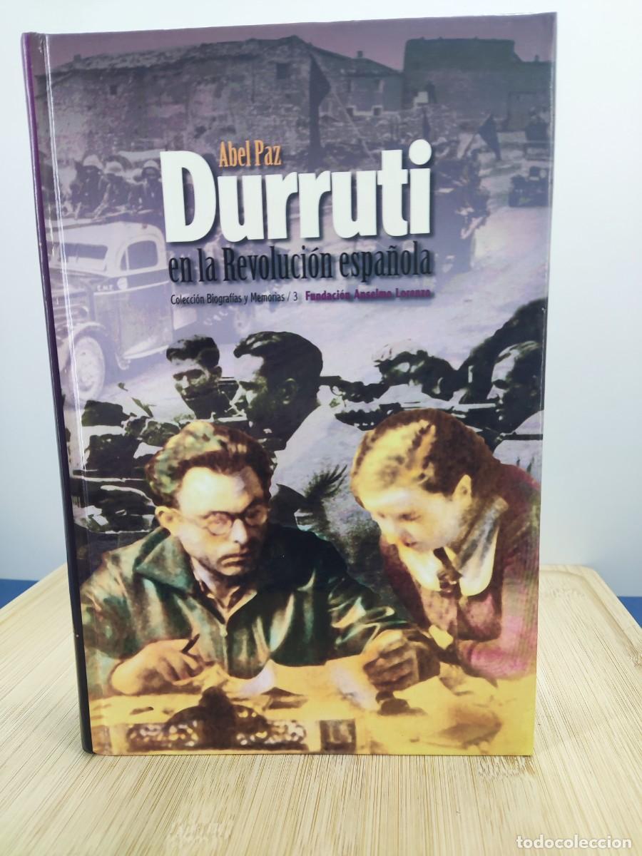 Libros de segunda mano: DURRUTI EN LA REVOLUCI&Oacute;N ESPA&Ntilde;OLA / ABEL PAZ / 1996. 2&ordf;ed. en castellano.