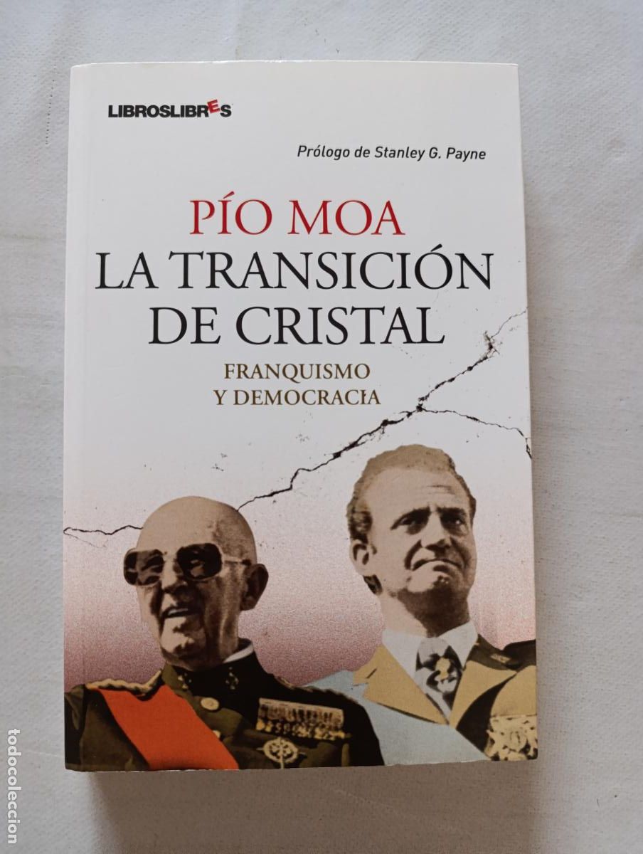 Libros de segunda mano: LA TRANSICION DE CRISTAL - FRANQUISMO Y DEMOCRACIA - PIO MOA - LIBROSLIBRES (317w)