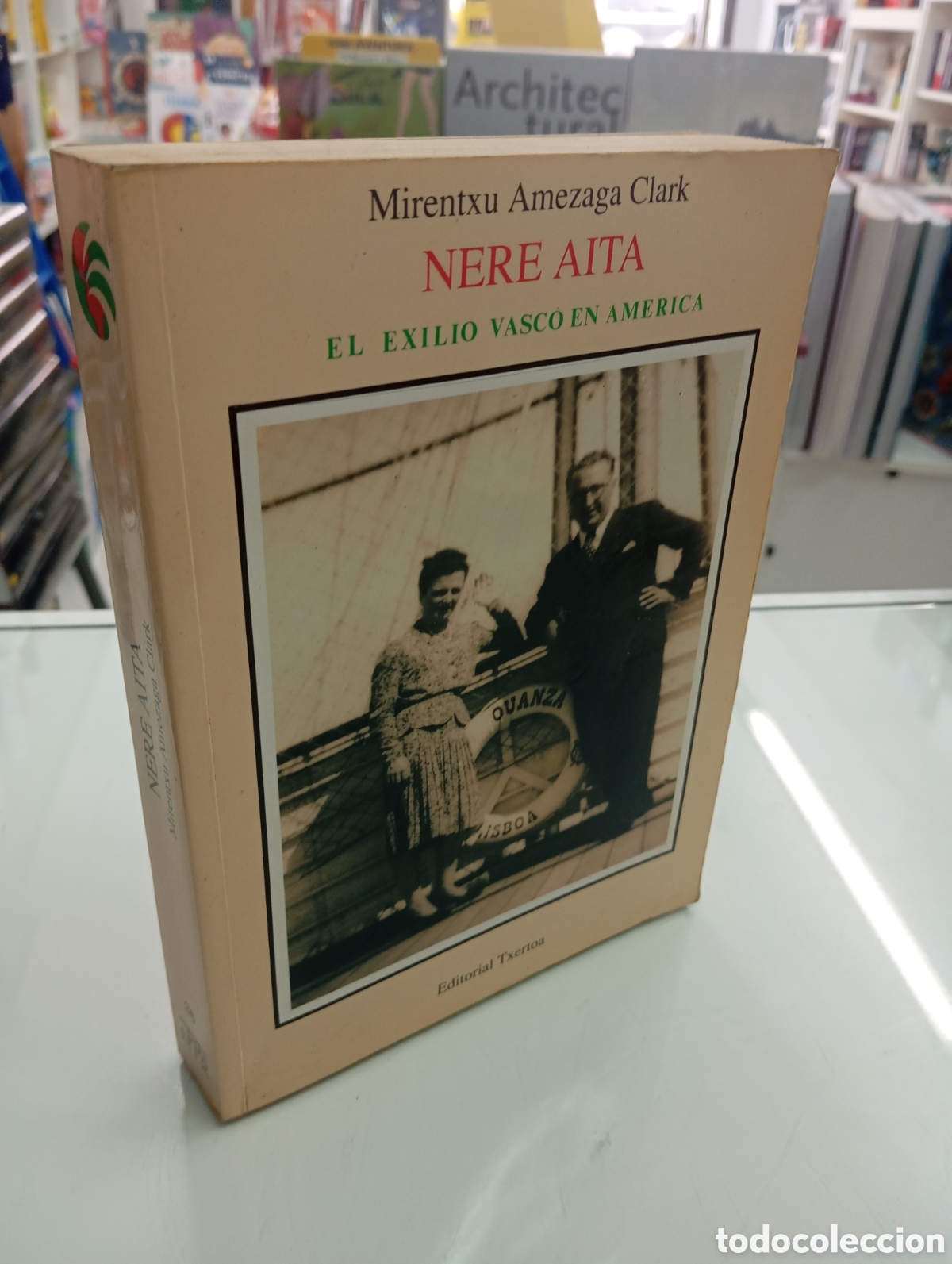 Libros de segunda mano: NERE AITA El exilio Vasco en Am&eacute;rica Mirentxu Amezaga Clark VICENTE ALGORTA VENEZUELA EUSKADI PNV