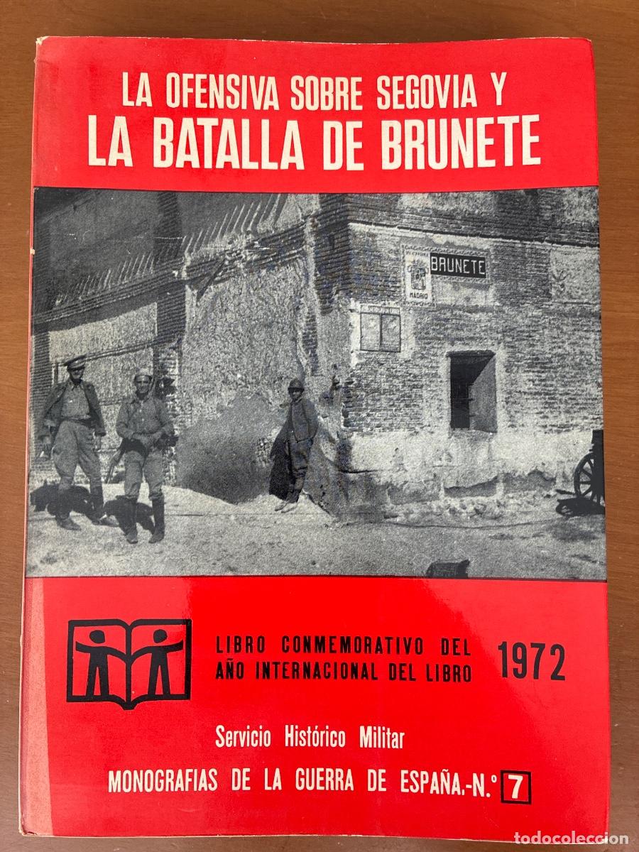 Libros de segunda mano: LA OFENSIVA SOBRE SEGOVIA Y LA BATALLA DE BRUNETE. MARTINEZ BANDE, Jos&eacute; Manuel. Monografias n&uacute;mero 7