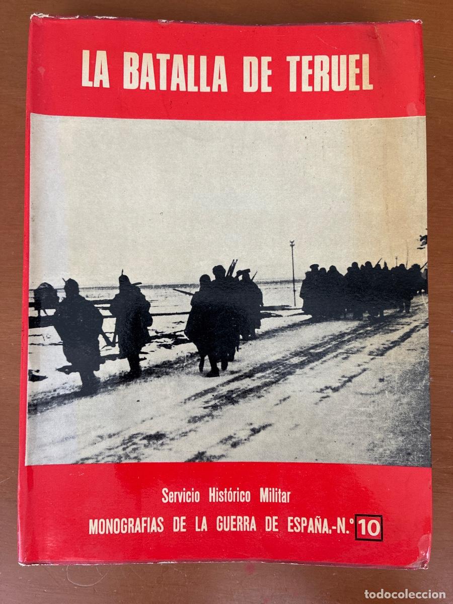 Second hand books: LA BATALLA DE TERUEL. MARTINEZ BANDE, J. M. MONOGRAFIAS GUERRA DE ESPA&Ntilde;A NUM. 10.