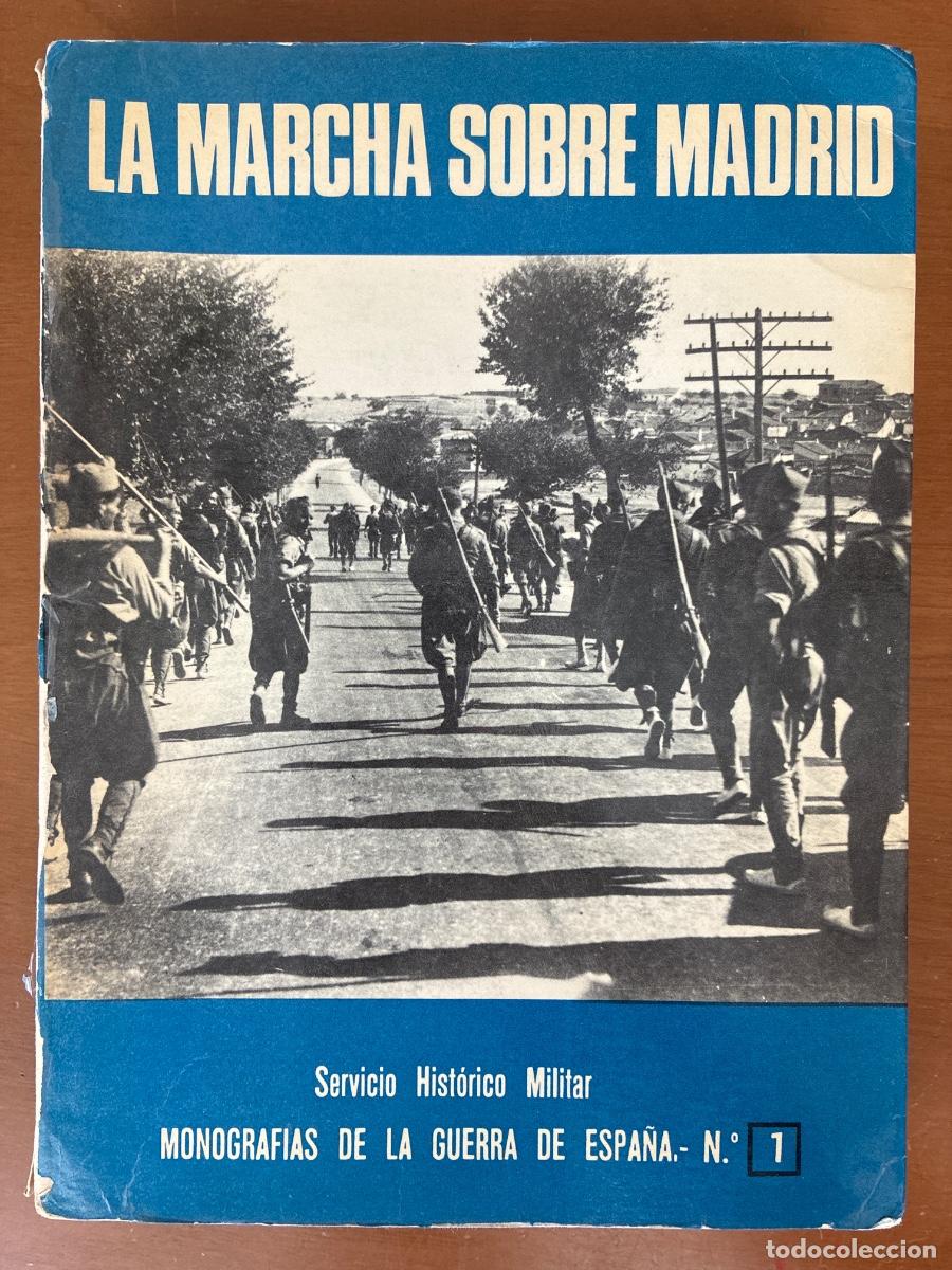 Second hand books: LA MARCHA SOBRE MADRID. MARTINEZ BANDE, J. M. Monografias de la Guerra de Espa&ntilde;a num. 1.
