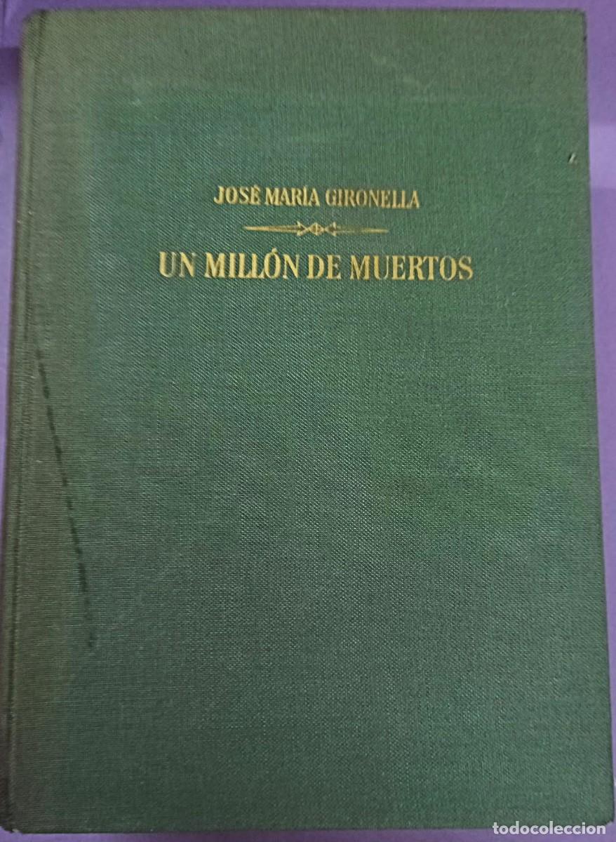 Libros de segunda mano: Un mill&oacute;n de muertos - Jos&eacute; Mar&iacute;a Gironella