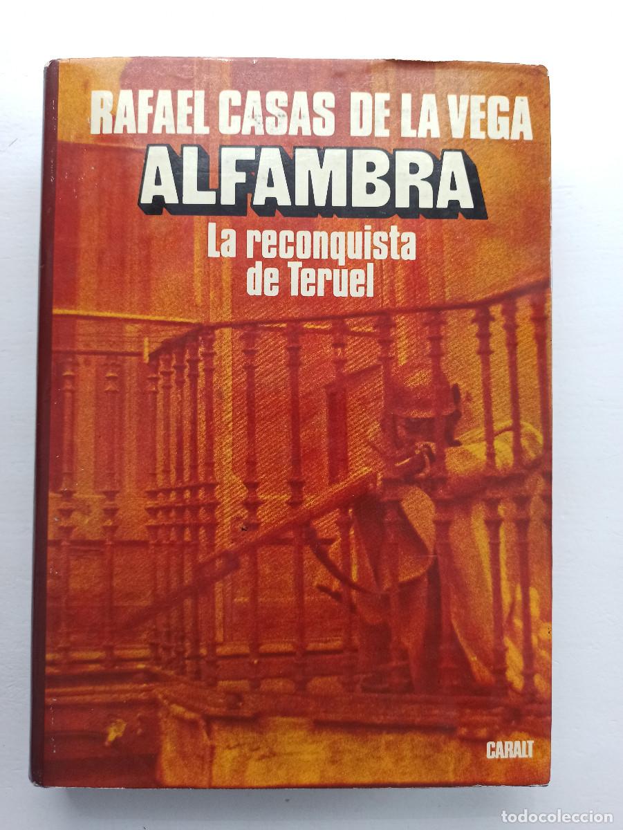 Libros de segunda mano: Alfambra. La reconquista de Teruel - Rafael Casas de la Vega
