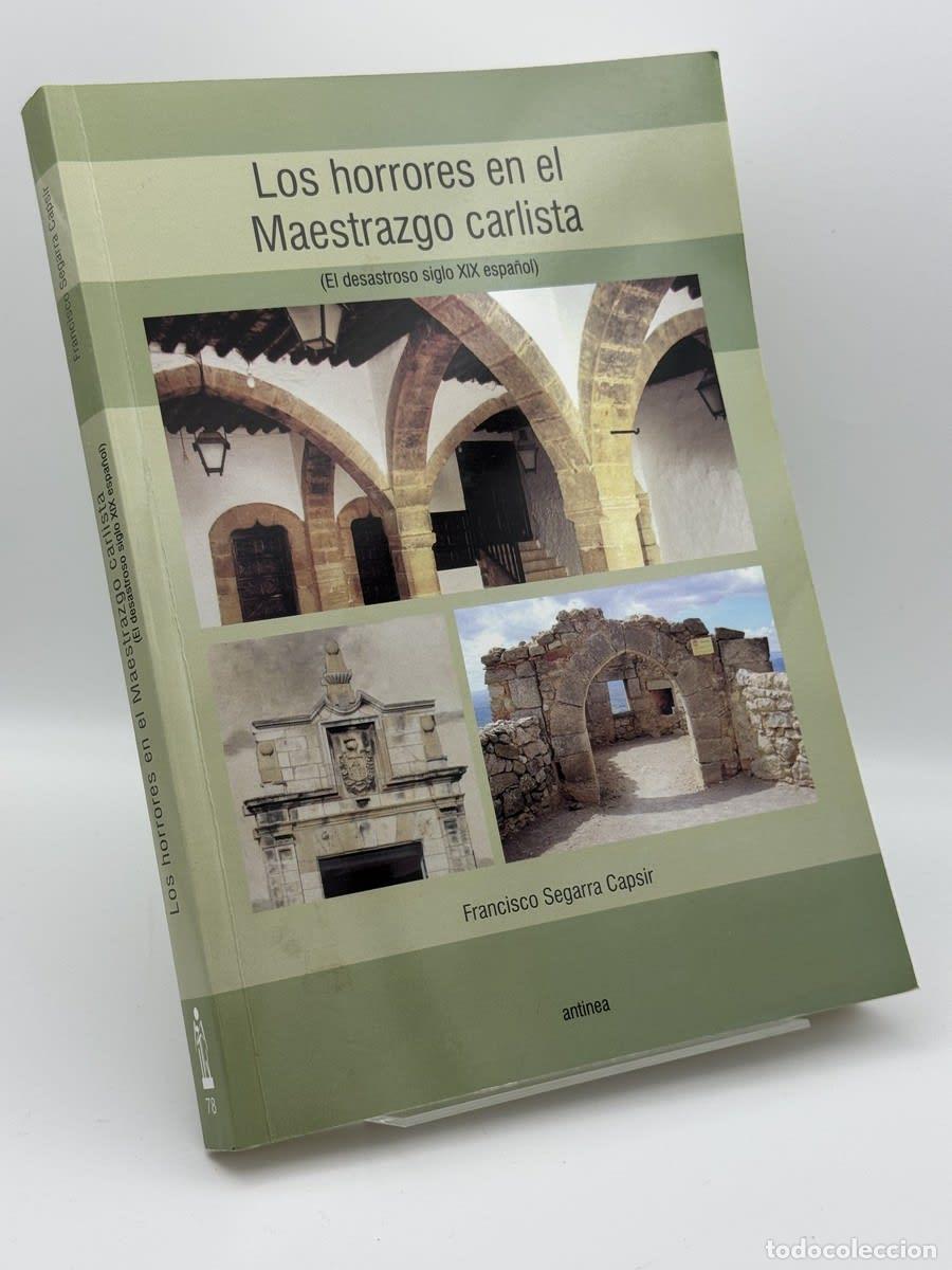 Libros de segunda mano: Los horrores en el Maestrazgo carlista - Francisco Seagarra Caspir
