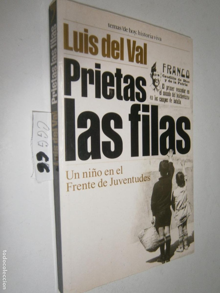 Libros de segunda mano: PRIETAS LAS FILAS - UN NI&Ntilde;O EN EL FRENTE DE JUVENTUDES