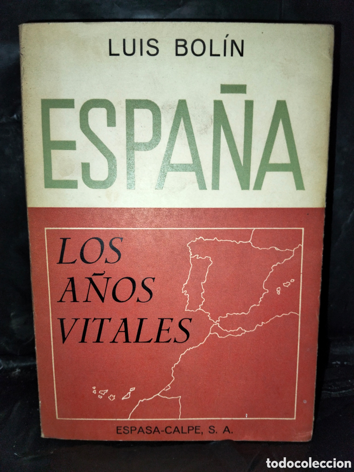 Libros de segunda mano: LUIS POL&Iacute;N. ESPA&Ntilde;A, LOS A&Ntilde;OS VITALES .ESPASA