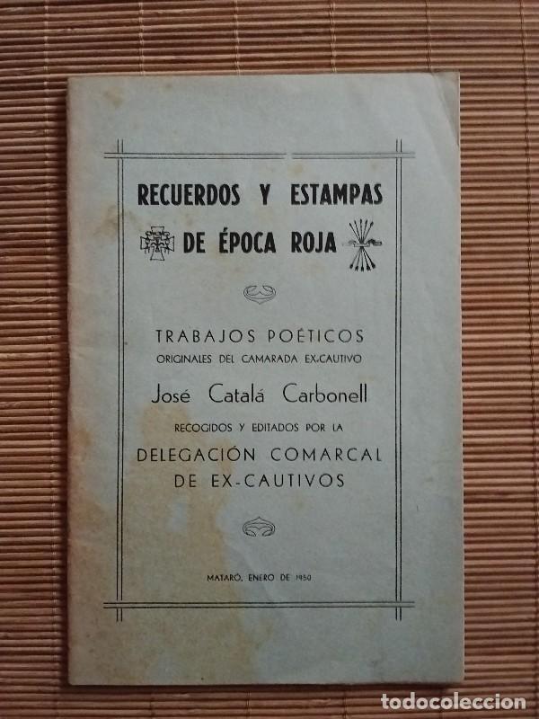 Libros de segunda mano: Recuerdos y estampas de &eacute;poca roja - Jos&eacute; Catal&aacute; Carbonell - Delegaci&oacute;n Ex-Cautivos, 1950