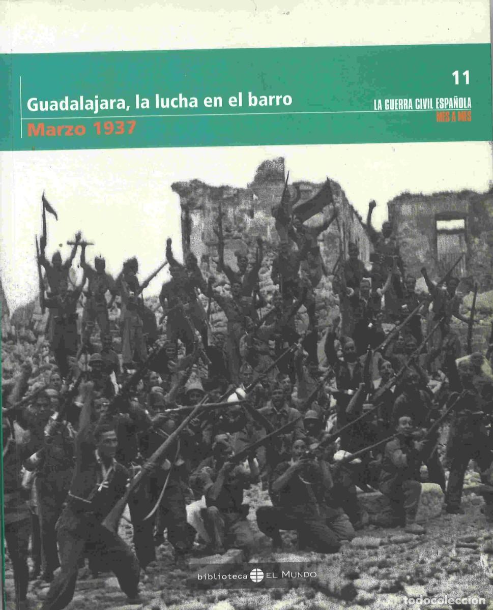 Libros de segunda mano: Guadalajara, la lucha en el barro. Marzo 1937. La Guerra Civil espa&ntilde;ola mes a mes