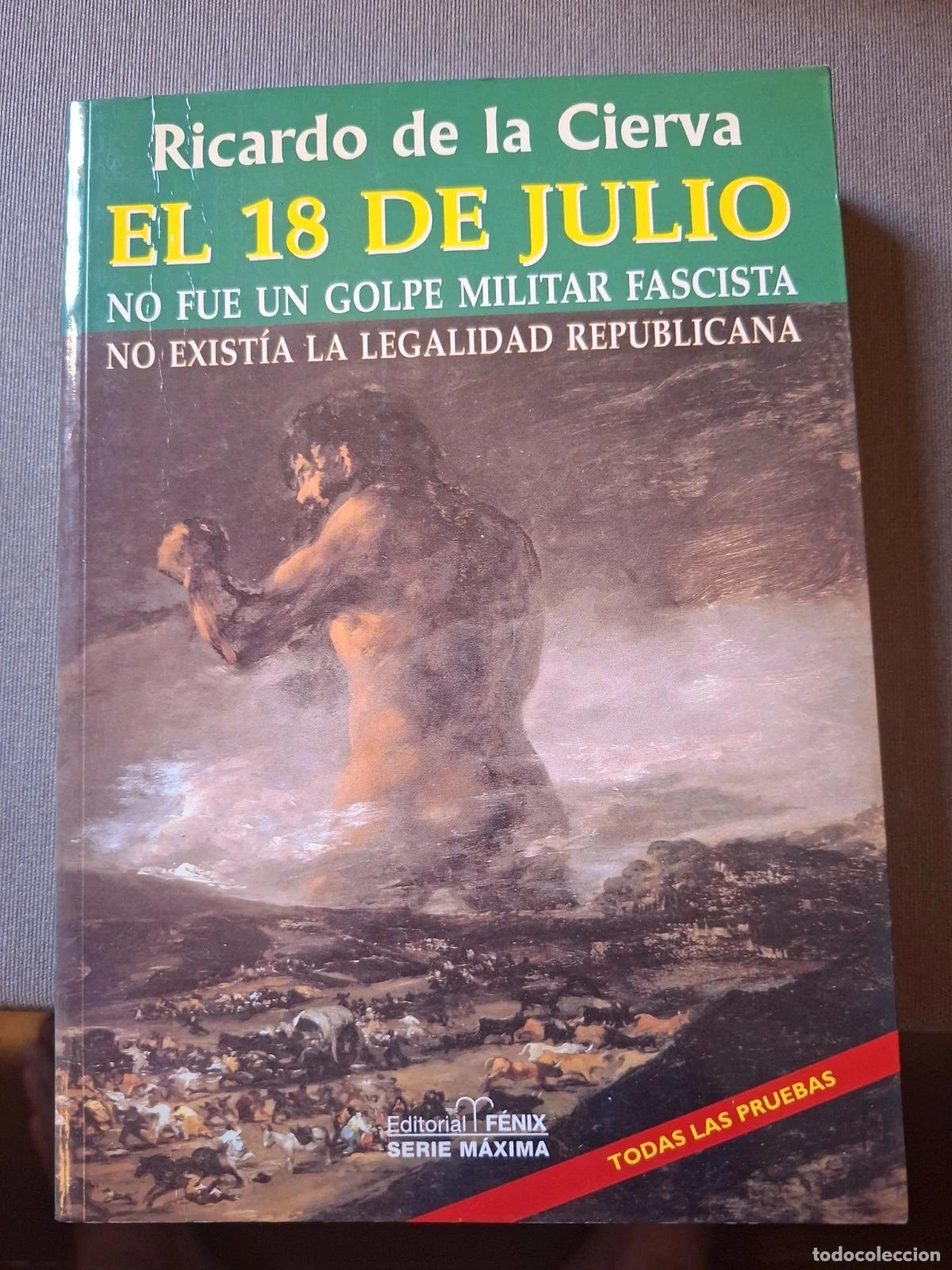 Libros de segunda mano: El 18 de julio no fue un golpe militar fascista - RICARDO DE LA CIERVA