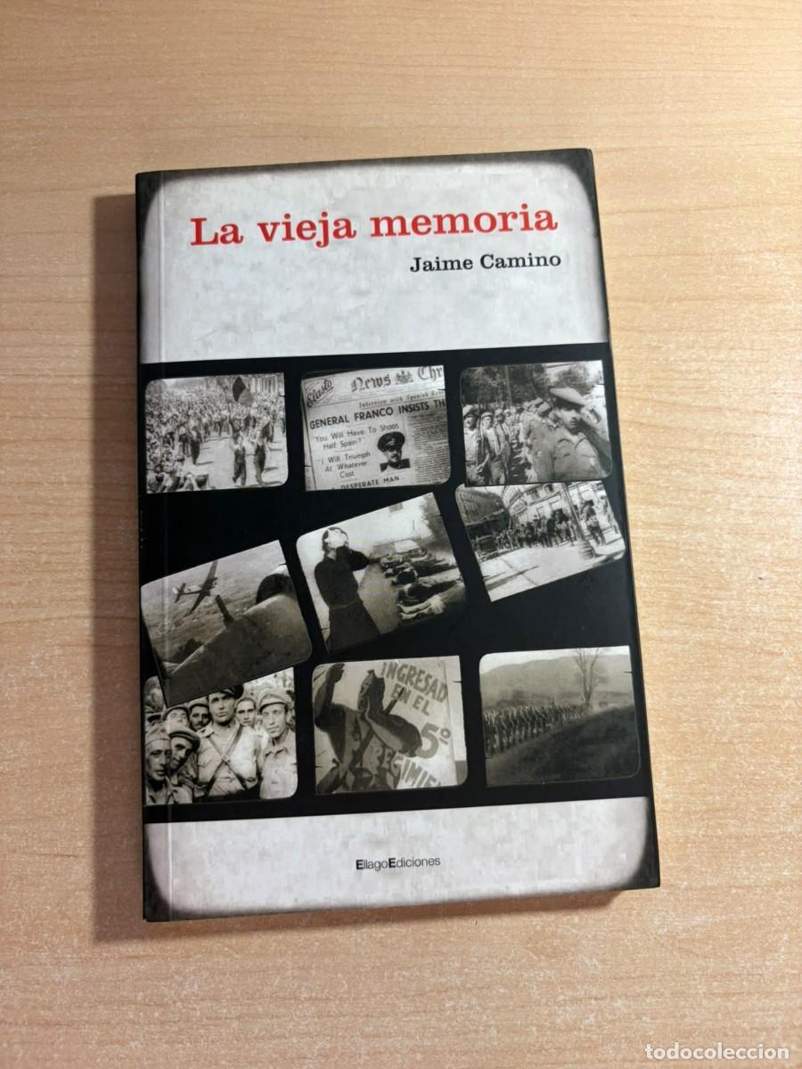Libros de segunda mano: LA VIEJA MEMORIA - JAIME CAMINO - ELLAGO EDICIONES