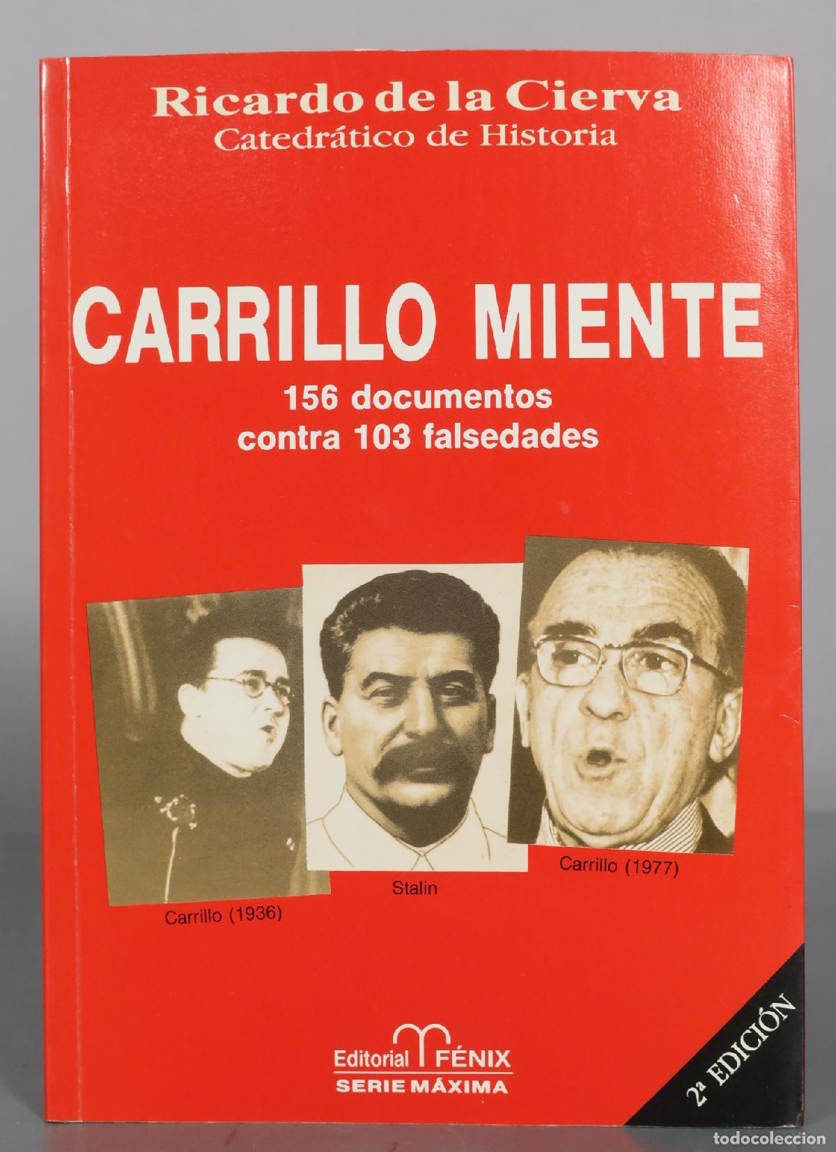 Libros de segunda mano: Carrillo miente - Ricardo de la Cierva - Editorial F&eacute;nix