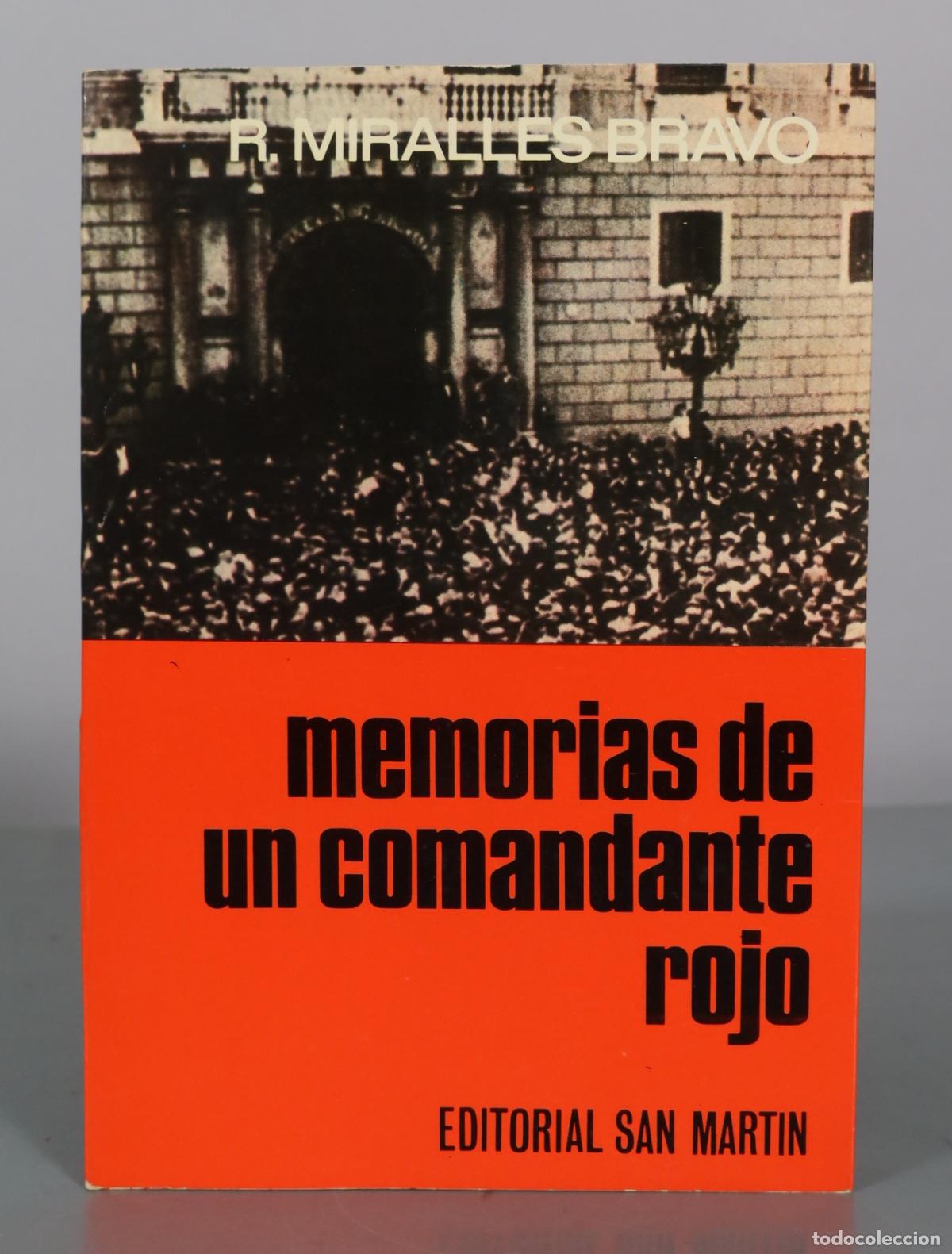 Libros de segunda mano: Memorias de un comandante rojo - R. Miralles Bravo - Editorial San Mart&iacute;n