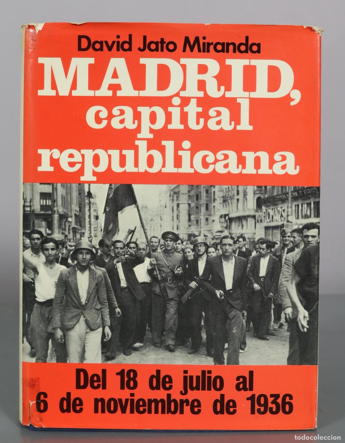 Libros de segunda mano: Madrid, capital republicana - David Jato Miranda