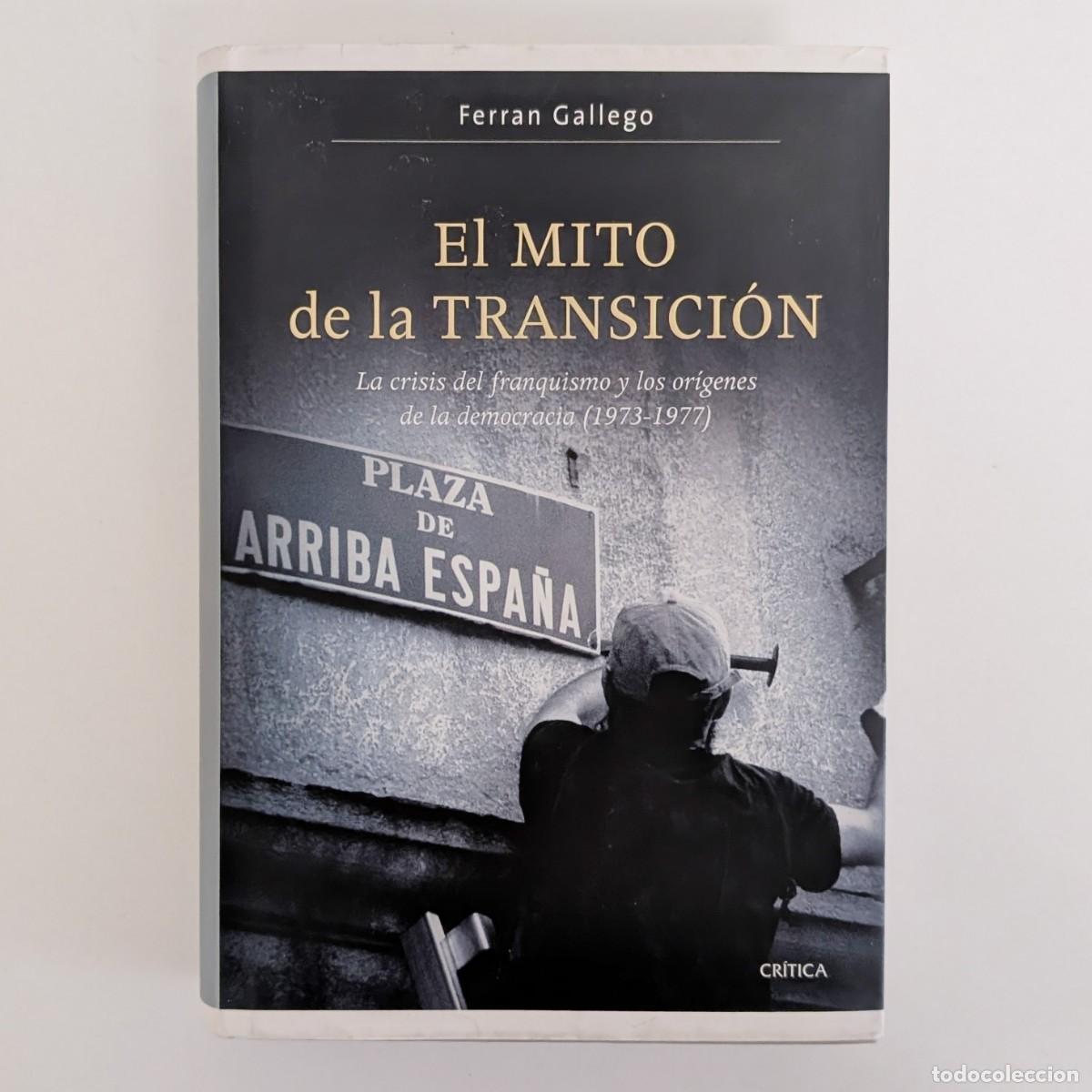Libros de segunda mano: El mito de la transici&oacute;n. Ferr&aacute;n Gallego. Cr&iacute;tica