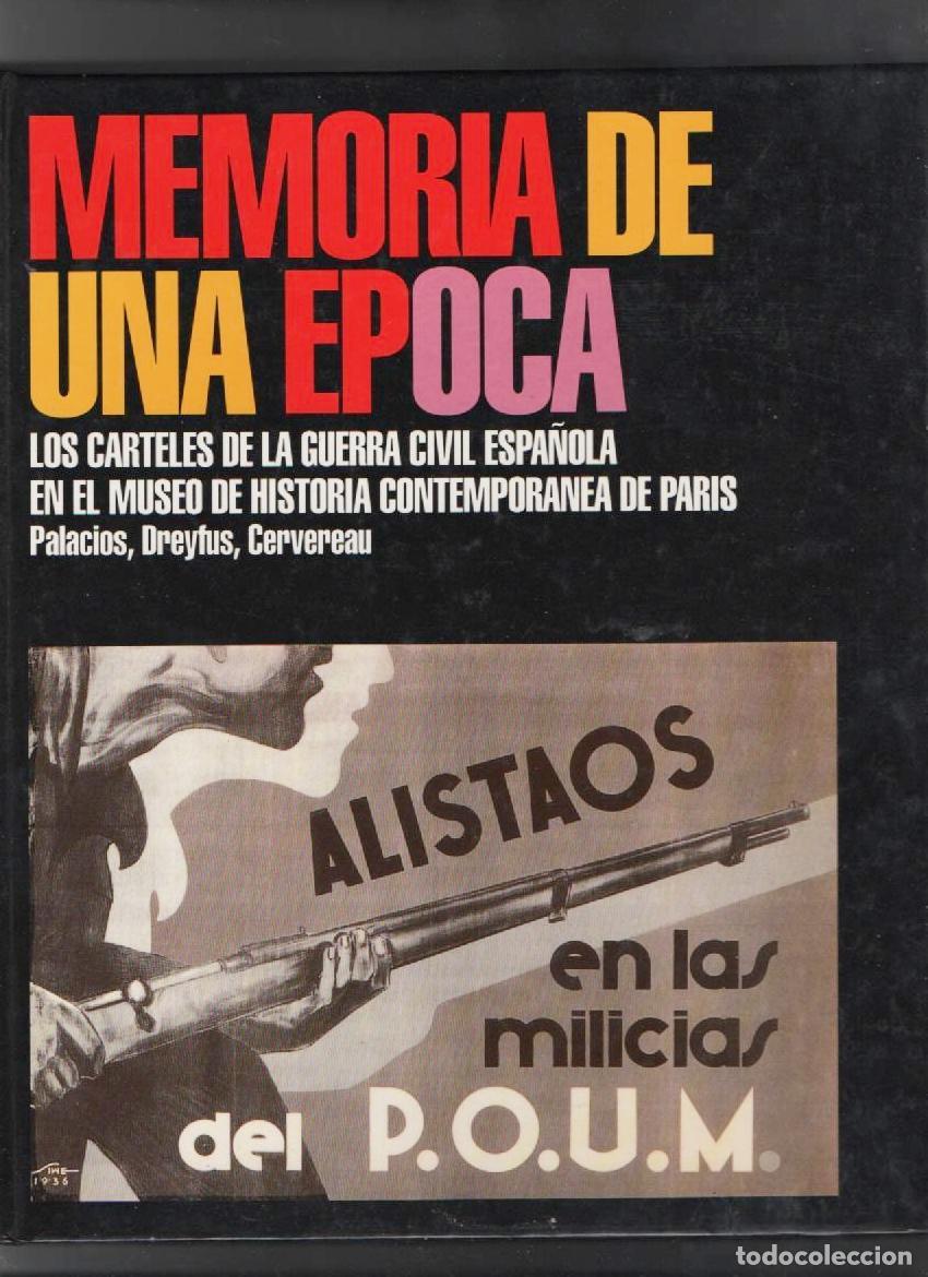 Libros de segunda mano: MEMORIA DE UNA &Eacute;POCA - LOS CARTELES DE LA GUERRA CIVIL ESPA&Ntilde;OLA