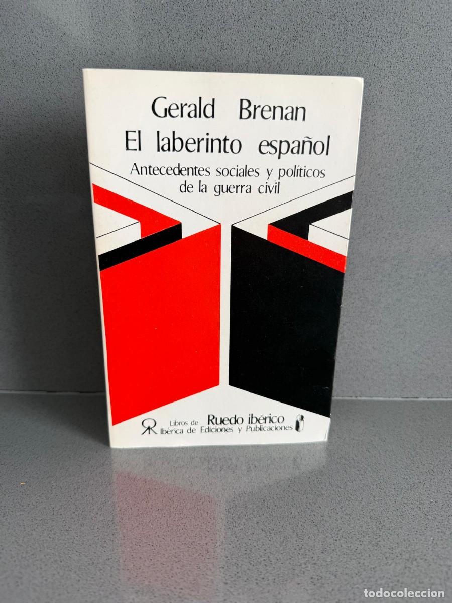 Libros de segunda mano: EL LABERINTO ESPA&Ntilde;OL - ANTECEDENTES SOCIALES Y POL&Iacute;TICOS DE LA GUERRA CIVIL - GERALD BRENAN