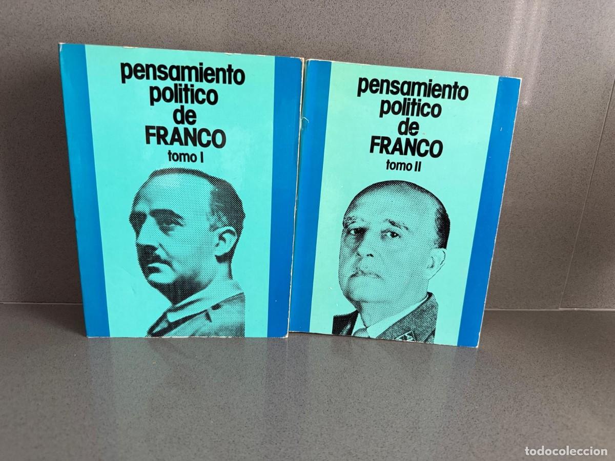 Libros de segunda mano: PENSAMIENTO POL&Iacute;TICO DE FRANCO: ANTOLOG&Iacute;A - TOMO 1 Y 2 - FRANCISCO FRANCO BAHAMONDE - FRANQUISMO