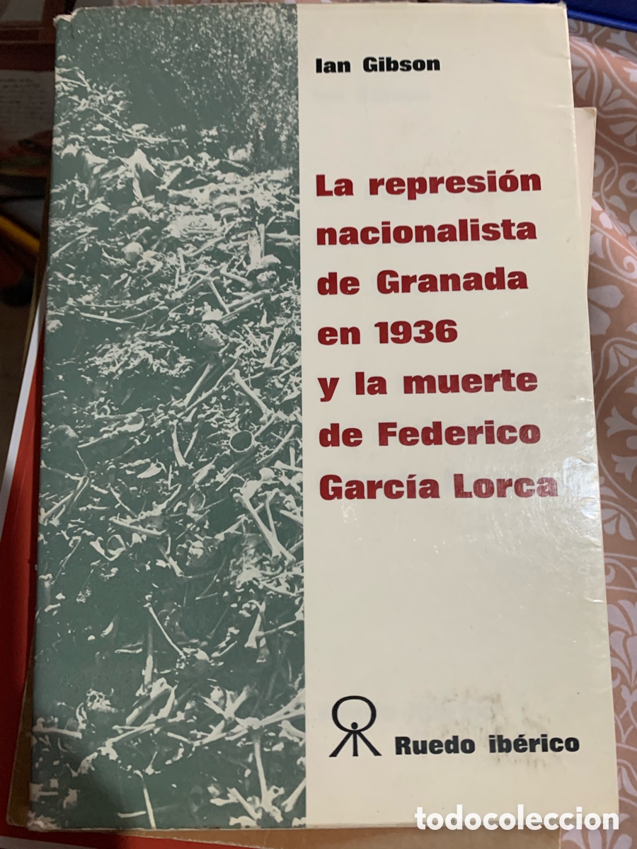 Libros de segunda mano: LA REPRESION NACIONALISTA DE GRANADA EN 1936 Y LA MUERTE DE FEDERICO GARCIA LORCA IAN GIBSON 1971