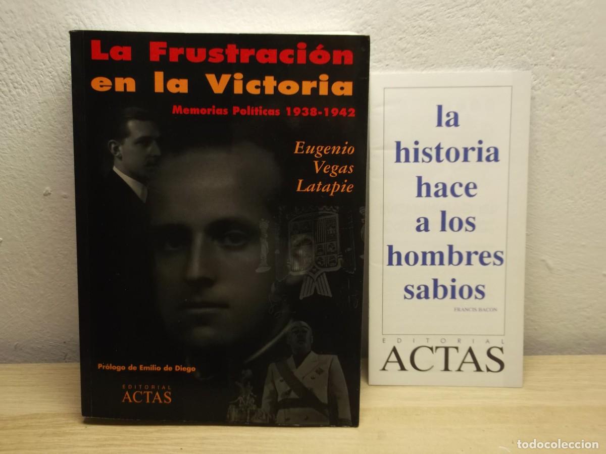 Libros de segunda mano: LA FRUSTRACION EN LA VICTORIA (HISTORIA CONTEMPORANEA) de Eugenio Vegas Latapie