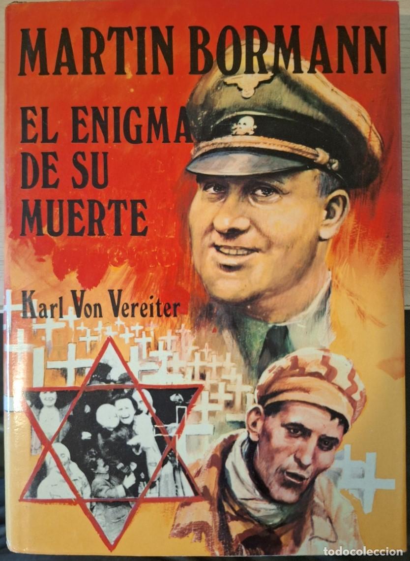 Libros de segunda mano: MARTIN BORMANN. EL ENIGMA DE SU MUERTE. - VEREITER, Karl Von.