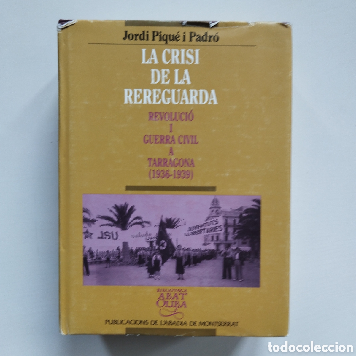 Libros de segunda mano: LA CRISI DE LA RERAGUARDA REVOLUCI&Oacute; I GUERRA CIVIL A TARRAGONA (1936-1939) JORDI PIQU&Eacute; PADR&Oacute;