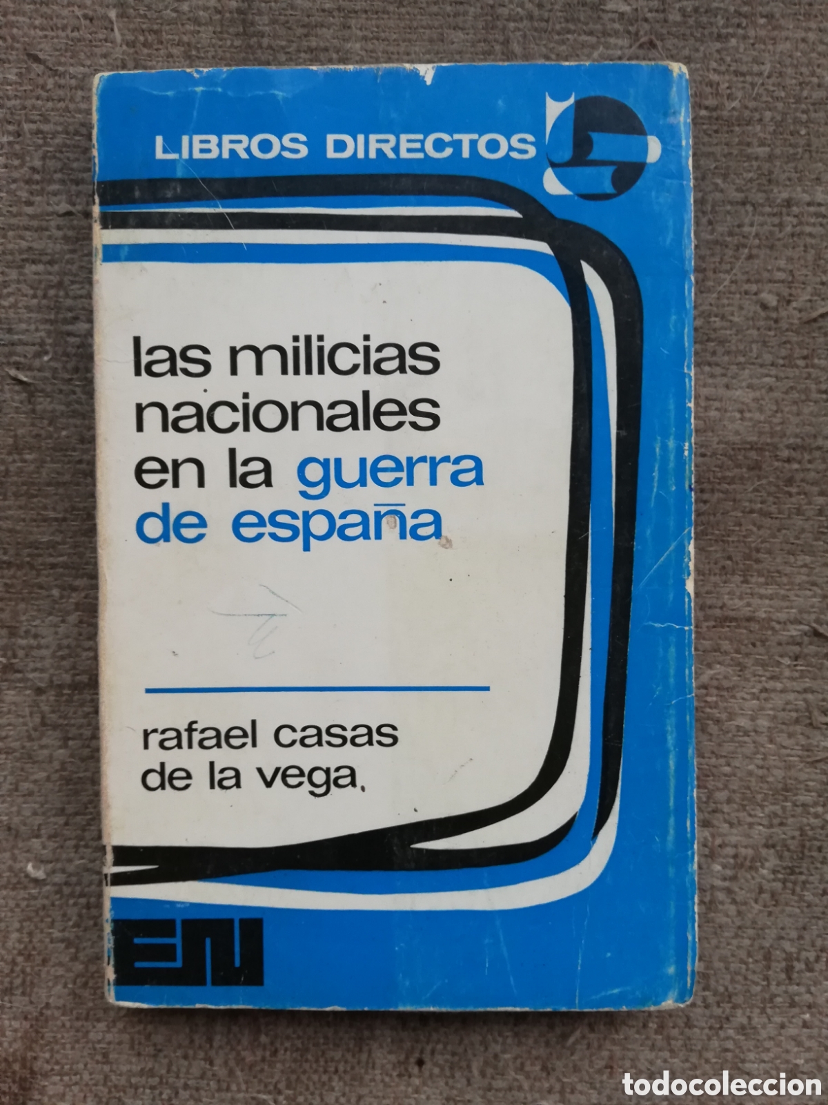 Gebrauchte B&uuml;cher: Las milicias nacionales en la guerra de Espa&ntilde;a, de Rafael Casas de la Vega