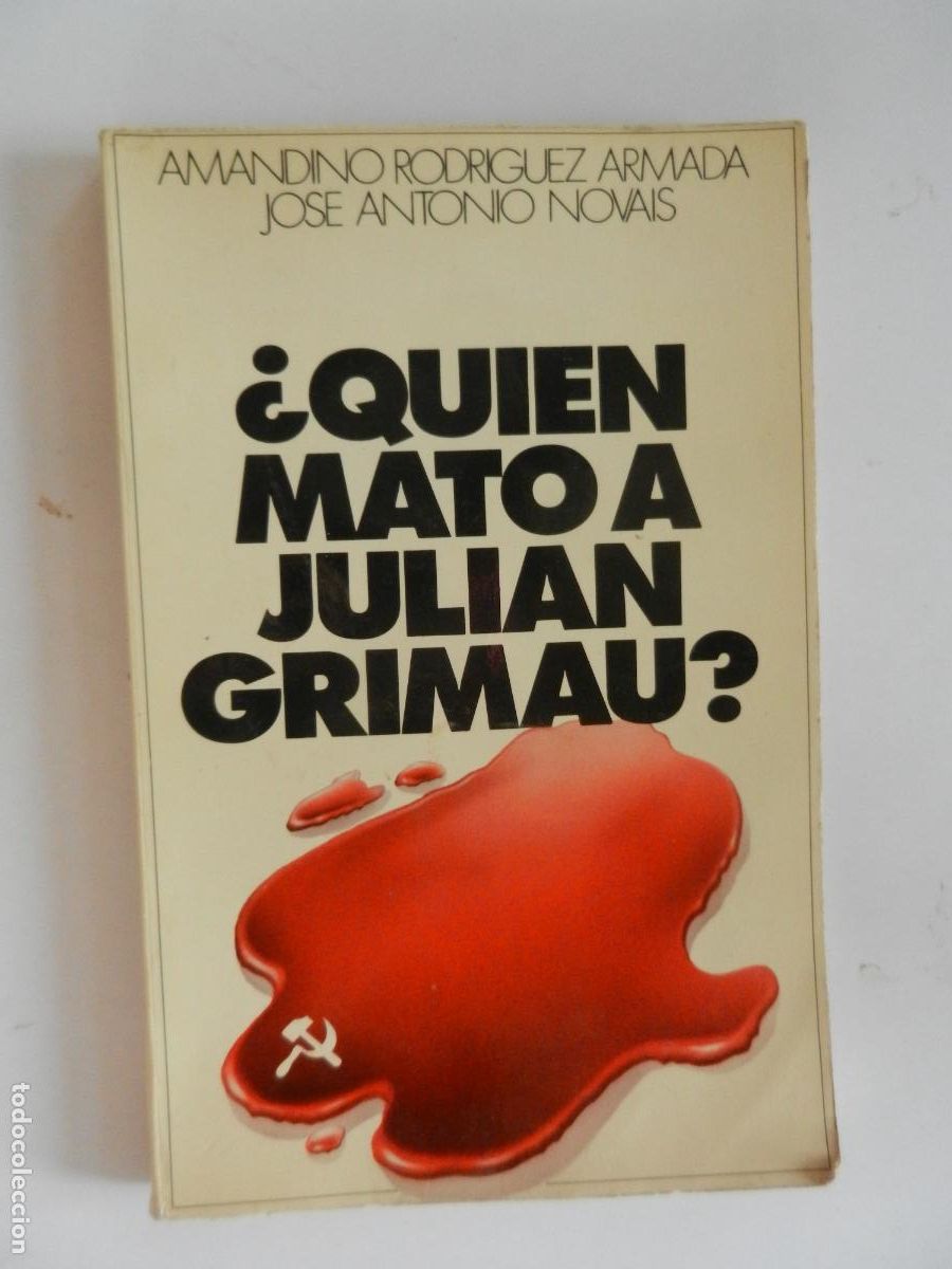 Libros de segunda mano: &iquest;QUI&Eacute;N MAT&Oacute; A JULIAN GRIMAU? AMANDINO RODRIGUEZ - JOSE ANTONIO NOVAIS - 1976