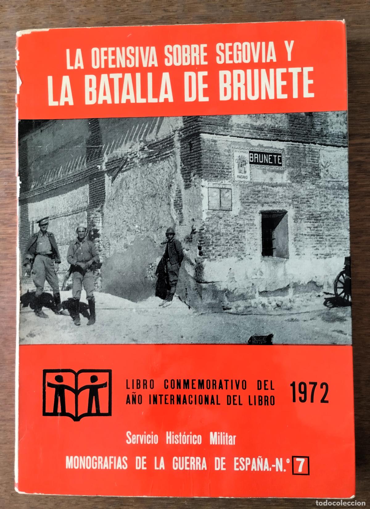 Libros de segunda mano: La ofensiva sobre Segovia y la batalla de Brunete, Servicio Hist&oacute;rico Militar, Monograf&iacute;as de la gue