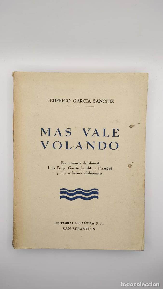 Libros de segunda mano: M&aacute;s vale volando. Federico Garc&iacute;a Sanchiz. 1938