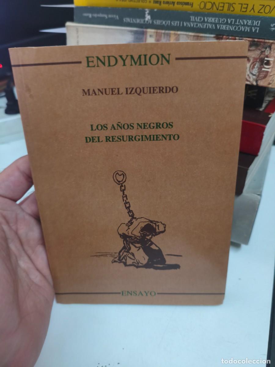 Libros de segunda mano: LOS A&Ntilde;OS NEGROS DEL RESURGIMIENTO - Izquierdo, Manuel