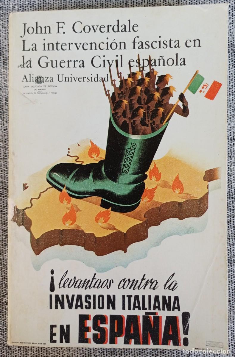 Libros de segunda mano: LA INTERVENCI&Oacute;N FASCISTA EN LA GUERRA CIVIL ESPA&Ntilde;OLA -- JOHN F. COVERDALE