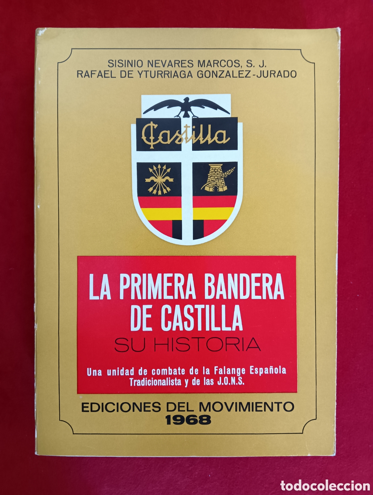 Libros de segunda mano: LA PRIMERA BANDERA DE CASTILLA, SU HISTORIA, SISINIO NEVARES MARCOS