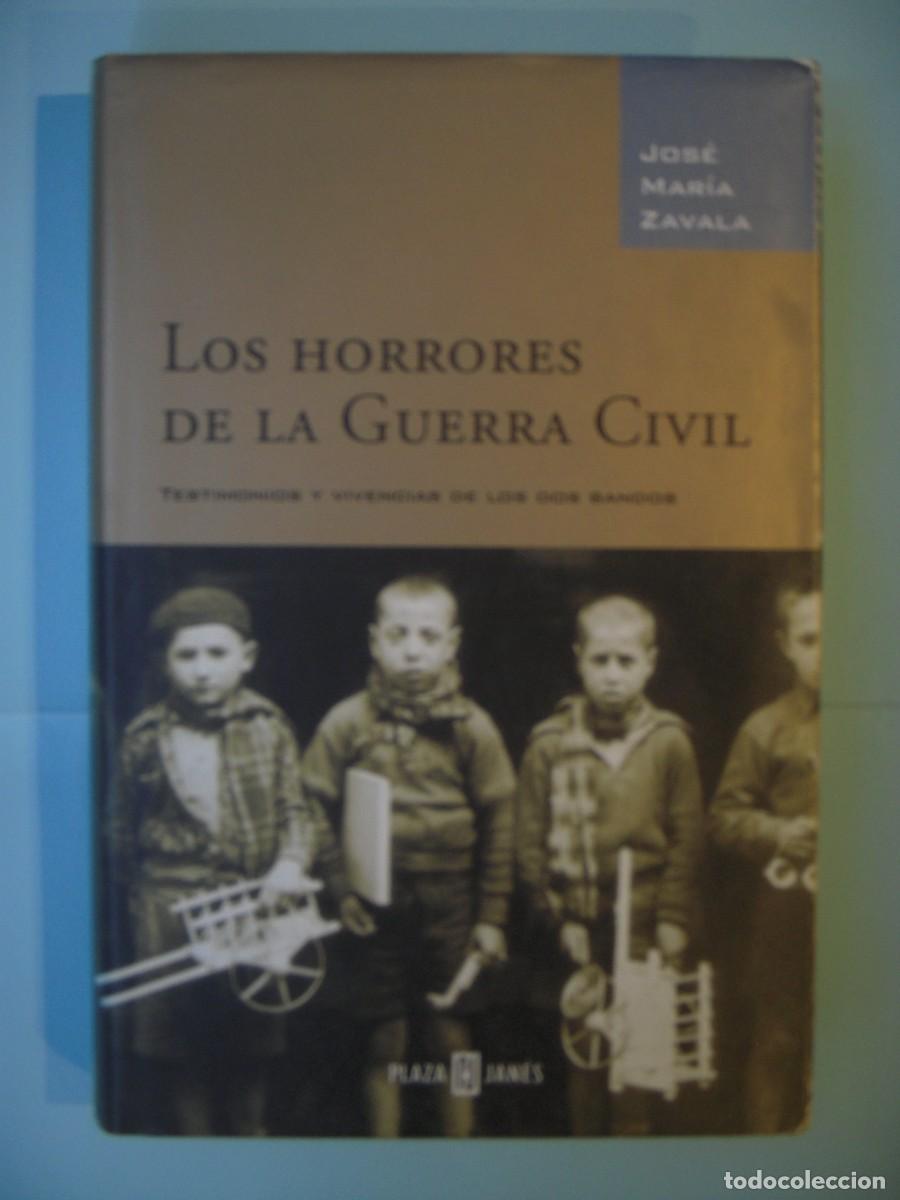 Gebrauchte B&uuml;cher: LOS HORRORES DE LA GUERRA CIVIL - JOSE MARIA ZAVALA - PLAZA JANES, 2003 1&ordf;ED (TAPA DURA)