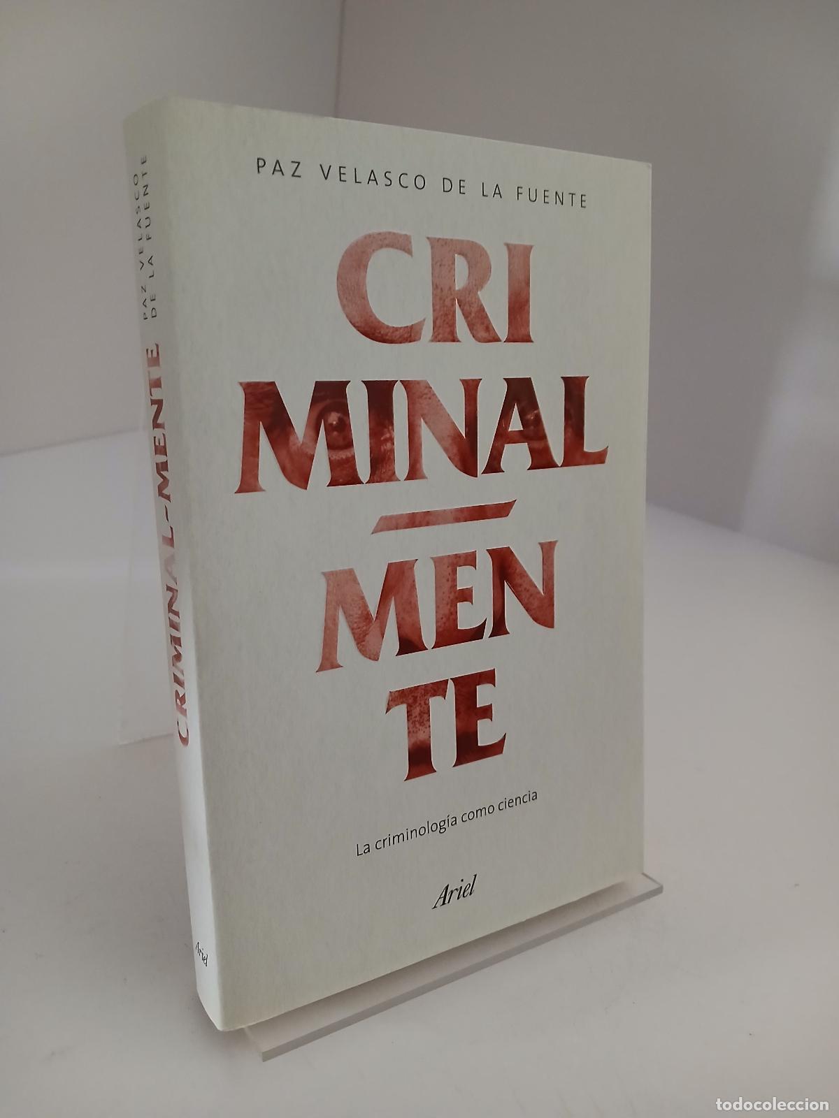 Libros de segunda mano: Criminal-mente : la criminolog&iacute;a como ciencia - Paz Velasco de la Fuente