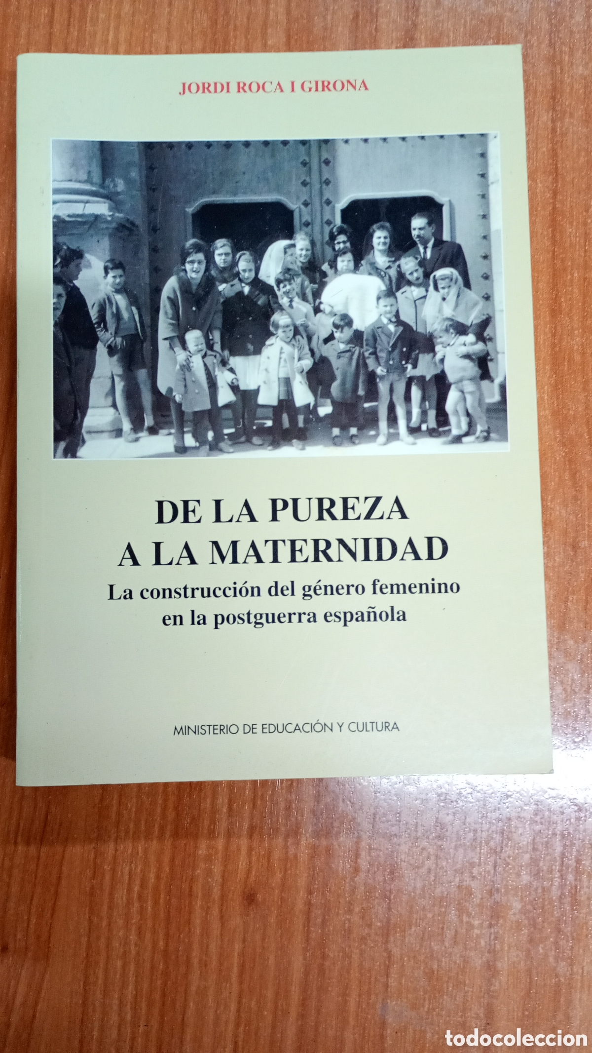 Libros de segunda mano: Jordi Roca i Girona: de la pureza a la maternidad. Construcci&oacute;n g&eacute;nero femenino postguerra espa&ntilde;ola