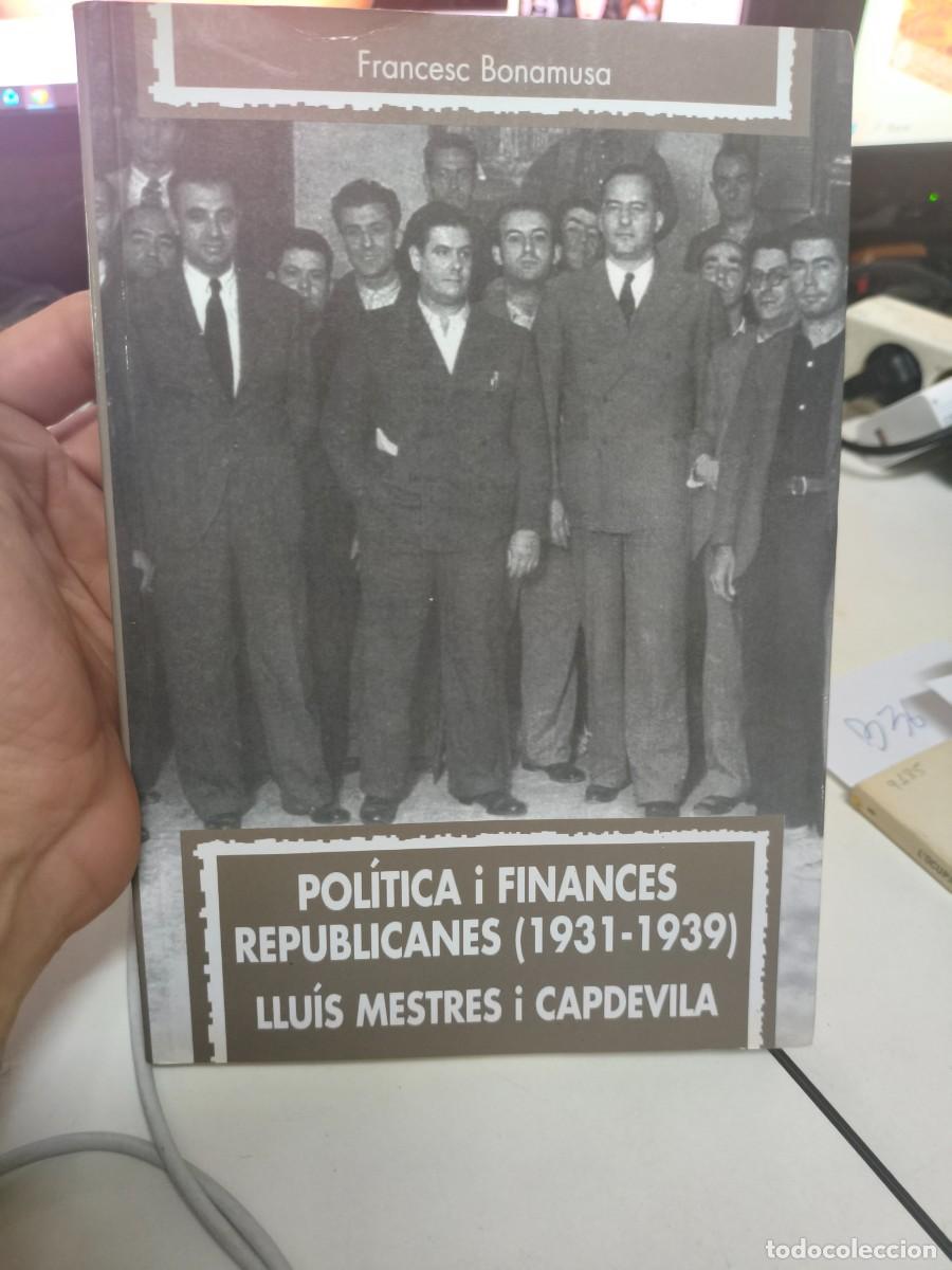 Libros de segunda mano: Pol&iacute;tica i finances republicanes (1931-1939). Llu&iacute;s Mestres i Capdevila - Francesc Bonamusa