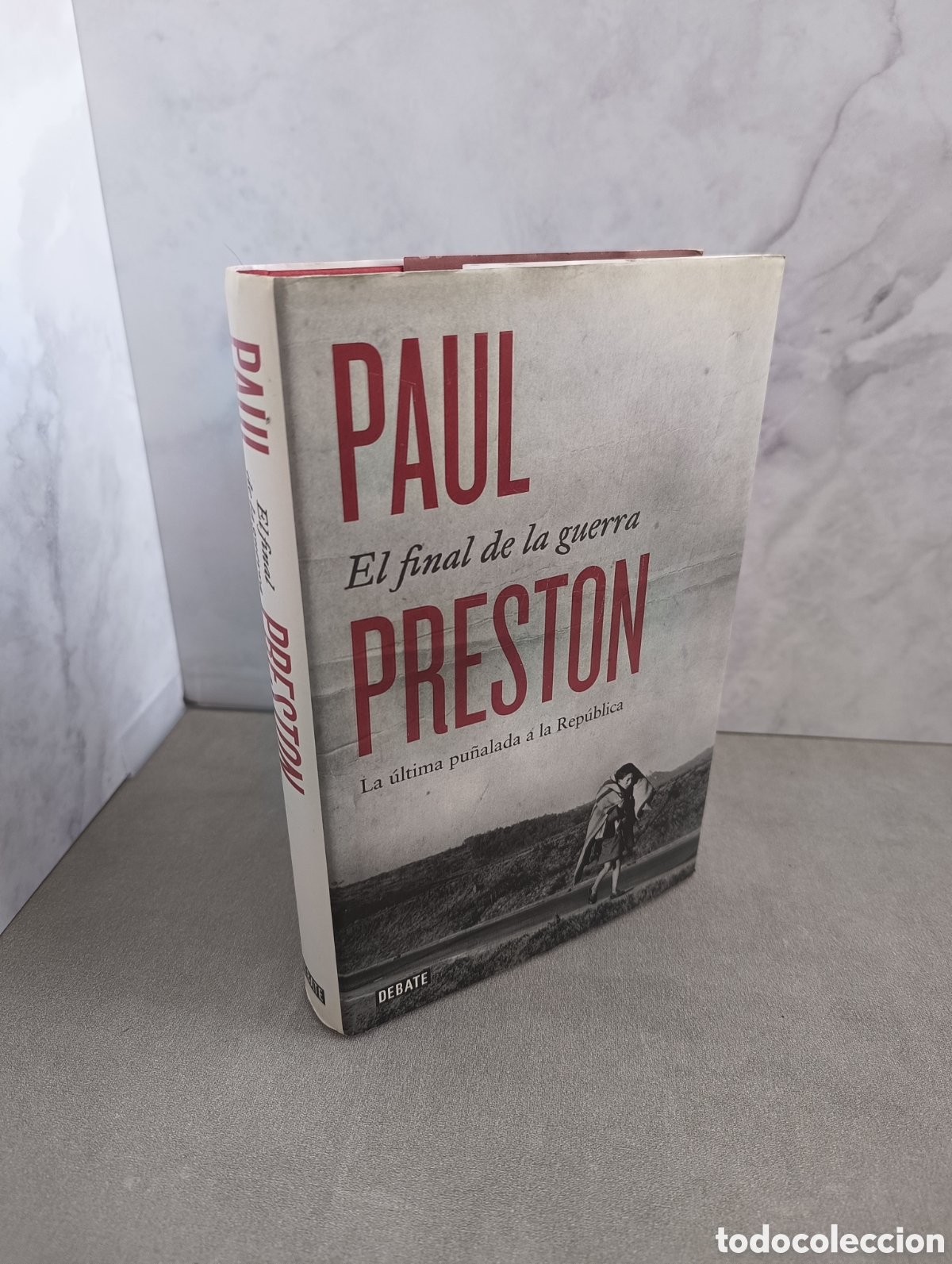 Gebrauchte B&uuml;cher: El final de la guerra. La &uacute;ltima pu&ntilde;alada a la Rep&uacute;blica - Preston, Paul
