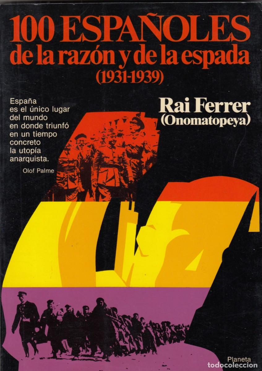 Libros de segunda mano: 100 ESPA&Ntilde;OLES DE LA RAZ&Oacute;N Y DE LA ESPADA. ONOMATOPEYA. SCW. AEF