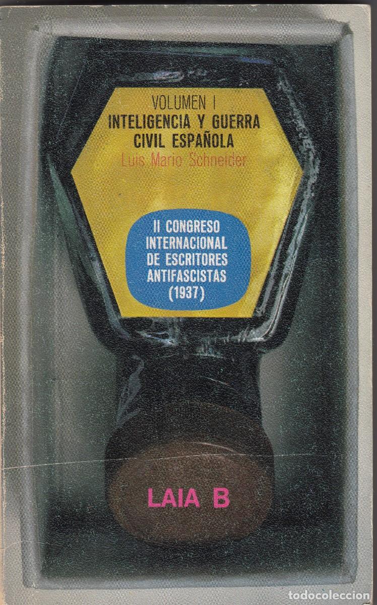 Libros de segunda mano: INTELIGENCIA Y GUERRA CIVIL ESPA&Ntilde;OLA. CONGRESO ESCRITORES ANTIFASCISTAS.VOL I. SCW.AEG