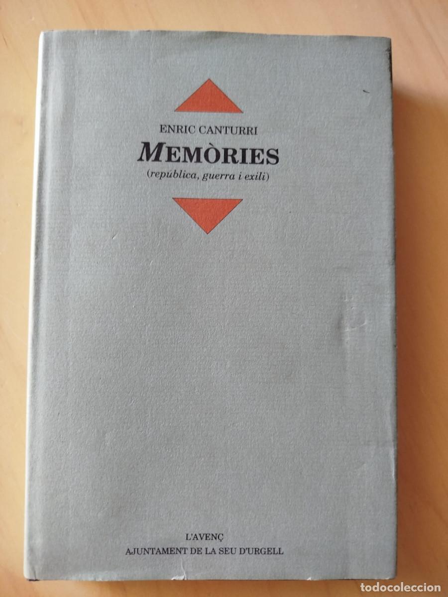 Libros de segunda mano: Enric Canturri. mem&ograve;ries (republicana, guerra i exili) - L'Aven&ccedil; i Ajuntament de la Seu d'Urgell