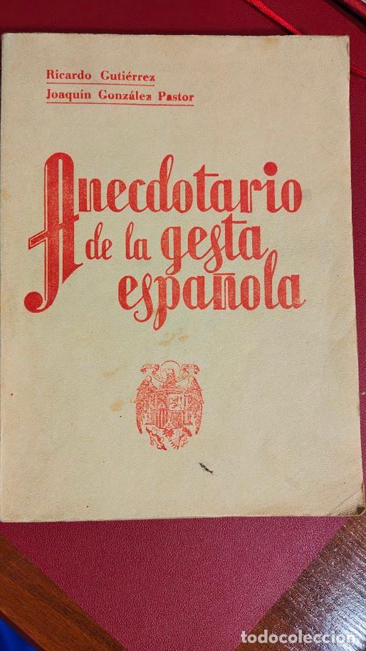 Libros de segunda mano: ANECDOTARIO DE LA GESTA ESPA&Ntilde;OLA -