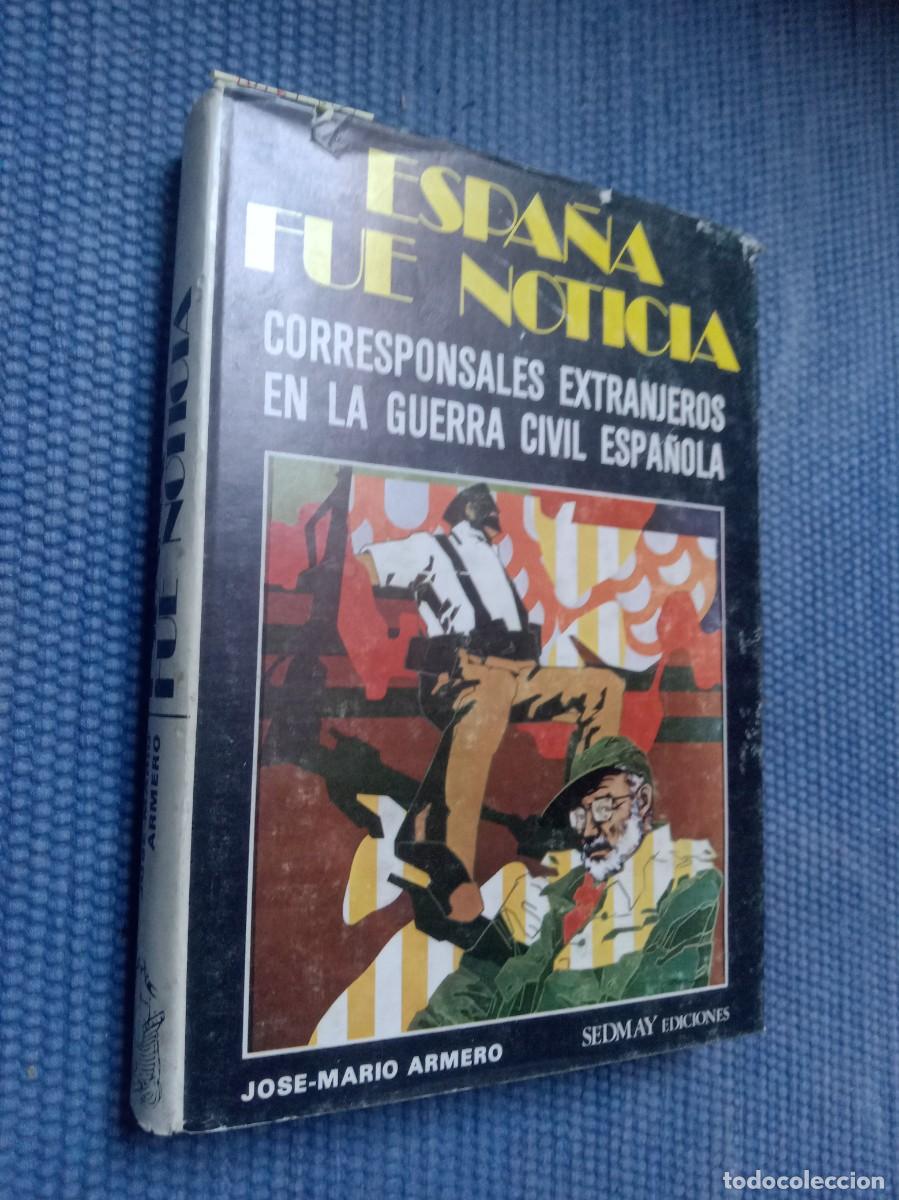 Gebrauchte B&uuml;cher: Espa&ntilde;a fue noticia. Corresponsales extranjeros en la Guerra Civil Espa&ntilde;ola