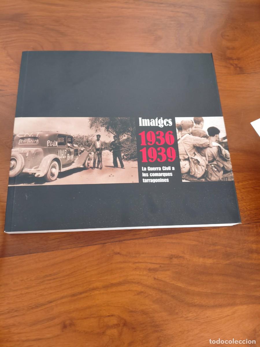 Libros de segunda mano: Imatges 1936-1939. La Guerra Civil a les comarques tarragonines. El punt.